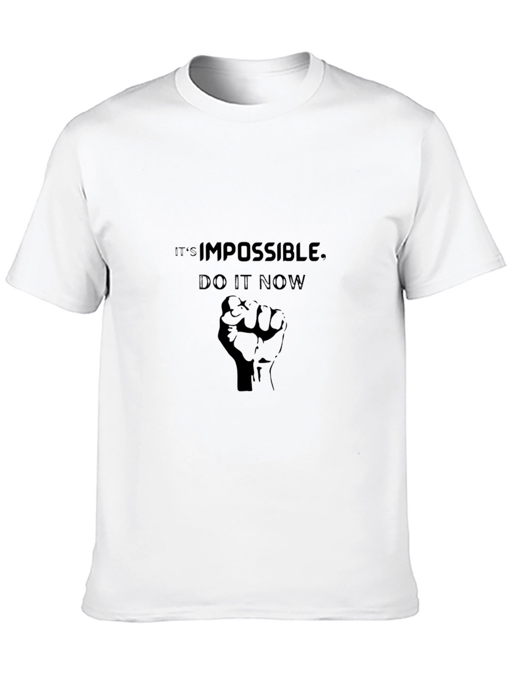 Motivational Graphic Tee: Impossible Do It Now