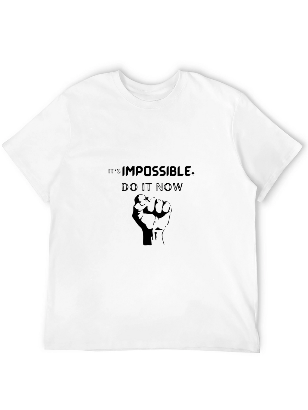 Motivational Graphic Tee: Impossible Do It Now