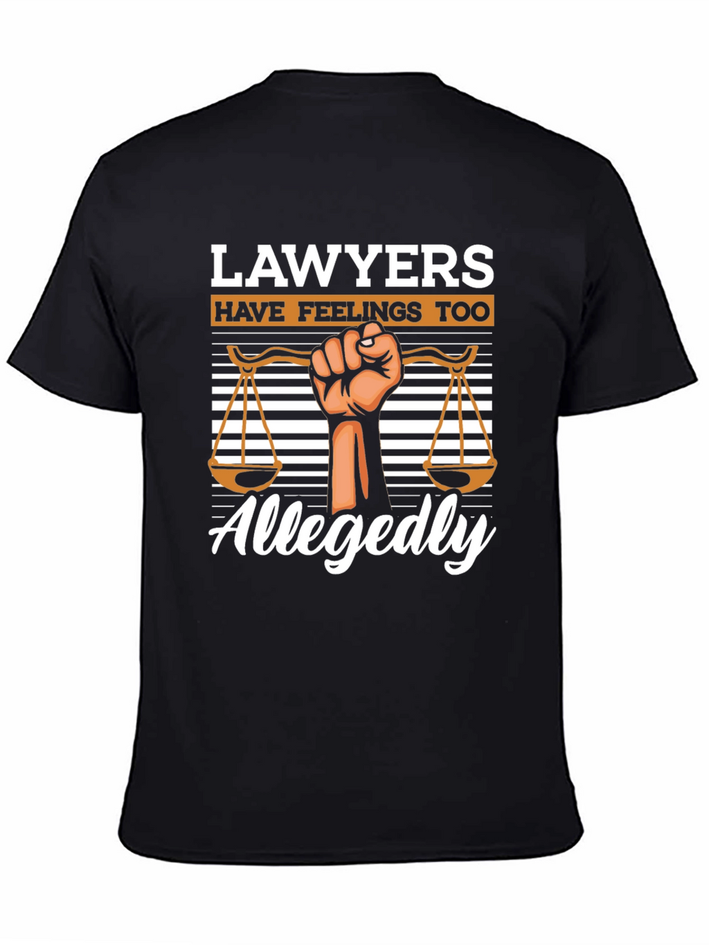 Lawyers Have Feelings Too Graphic T-Shirt