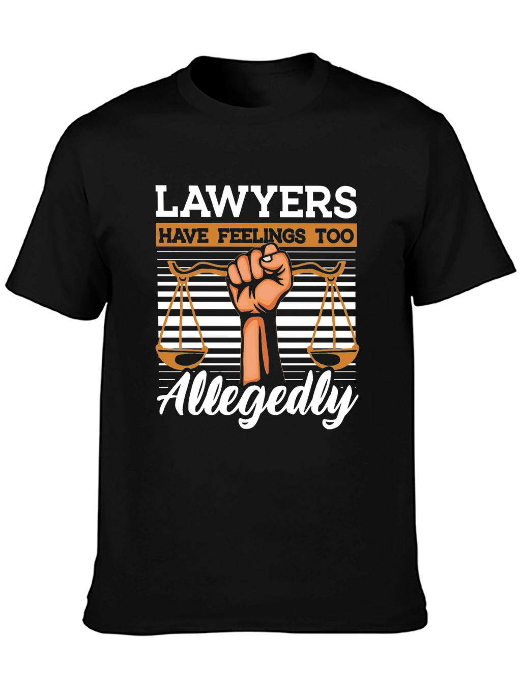 Lawyers Have Feelings Too Graphic T-Shirt