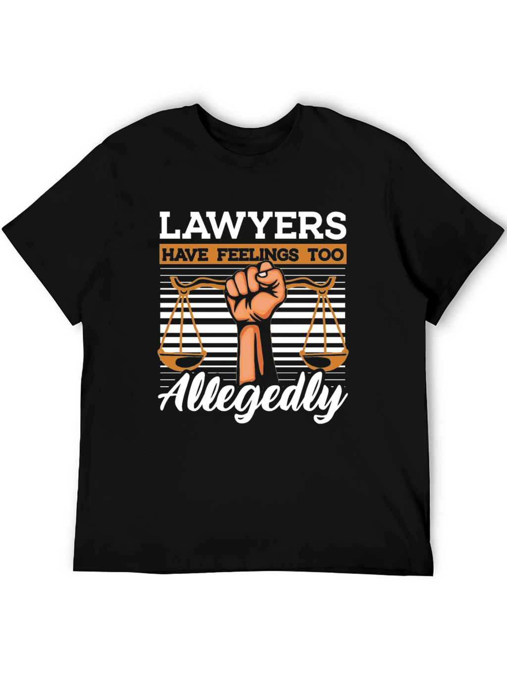 Lawyers Have Feelings Too Graphic T-Shirt