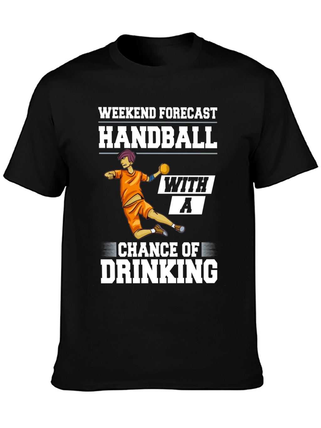 Handball Weekend Forecast Graphic Tee