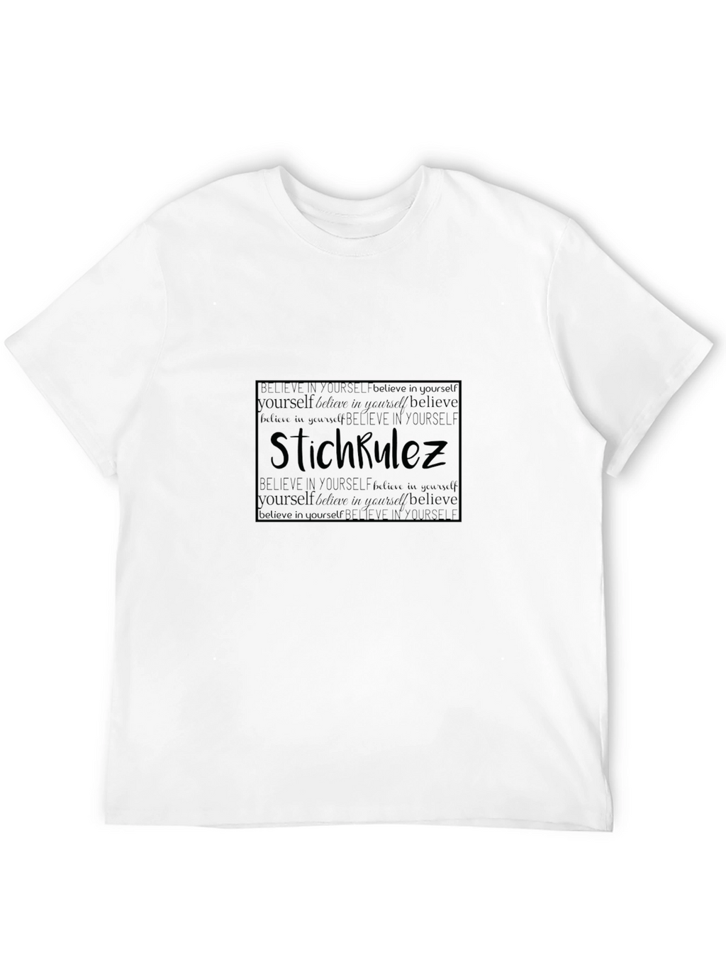 StichRulez Believe Yourself Graphic T-Shirt