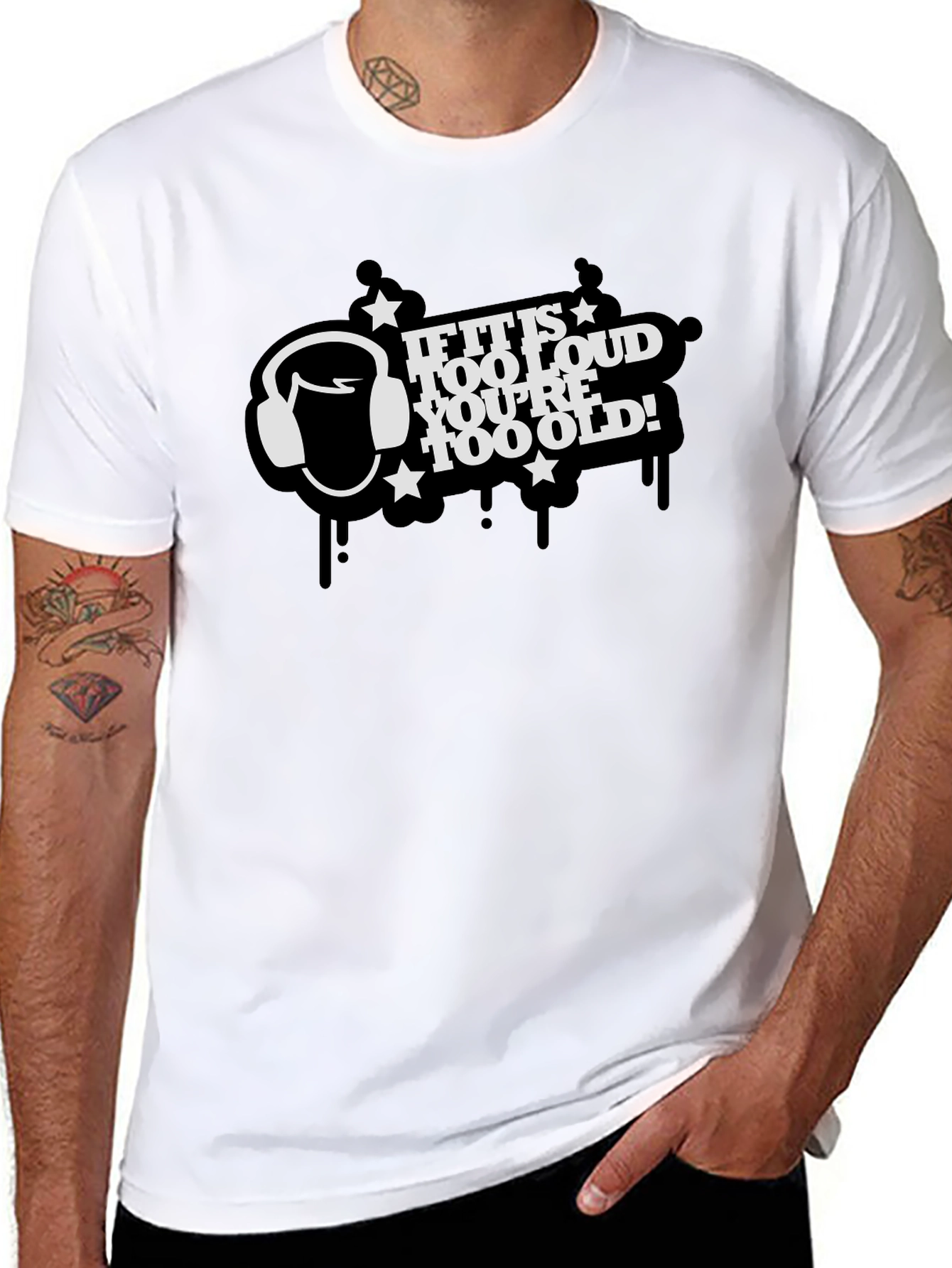 Too Loud Youre Too Old T-Shirt