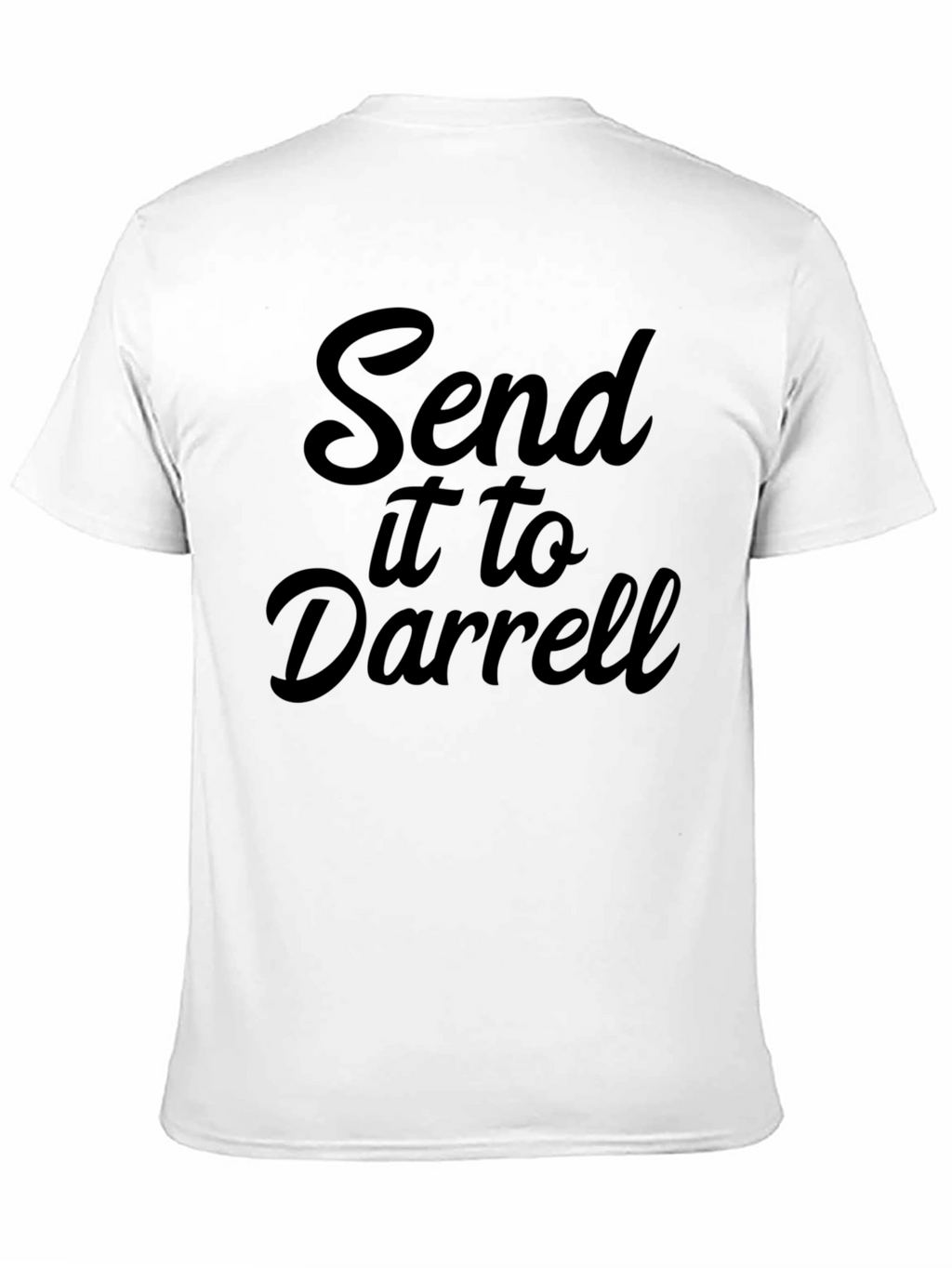 Send It to Darrell T-Shirt