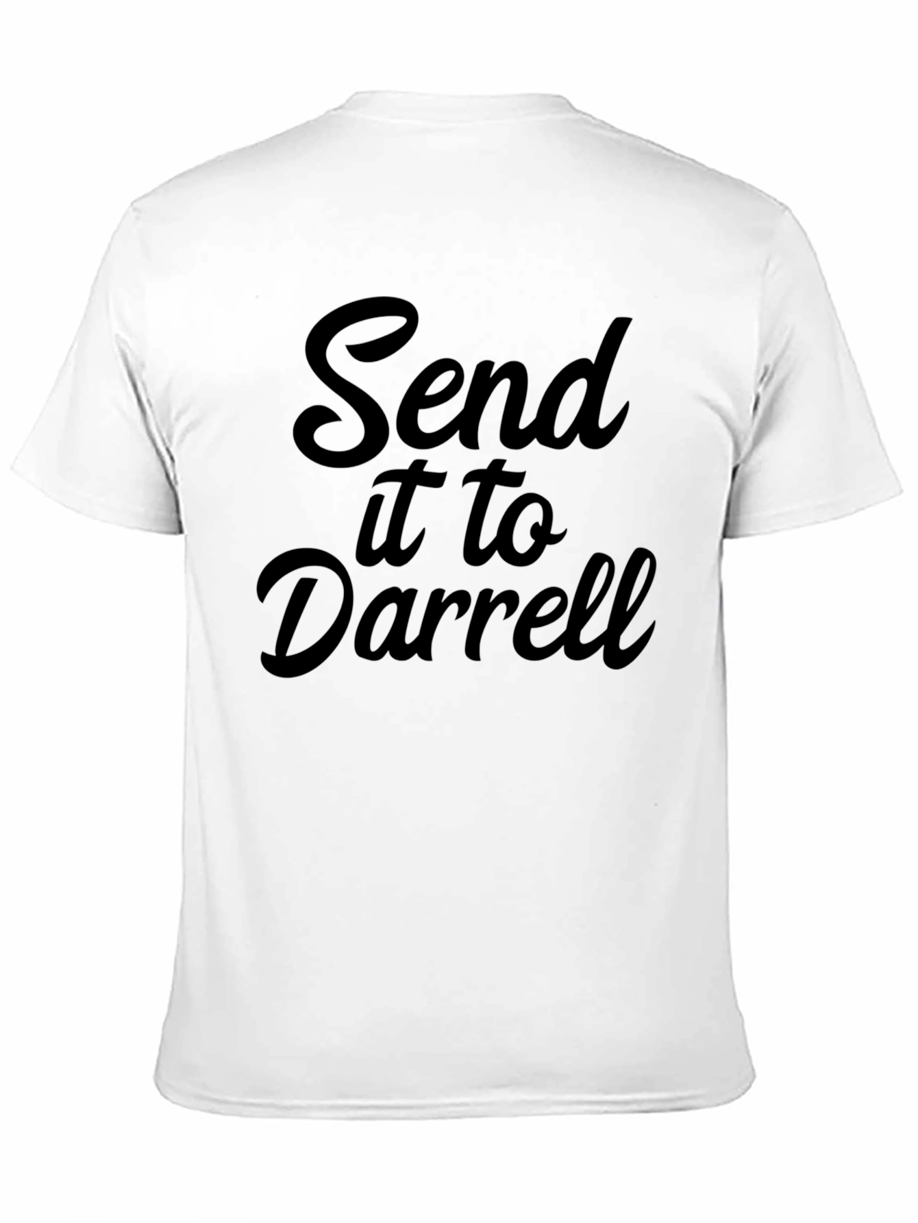 Send It to Darrell T-Shirt