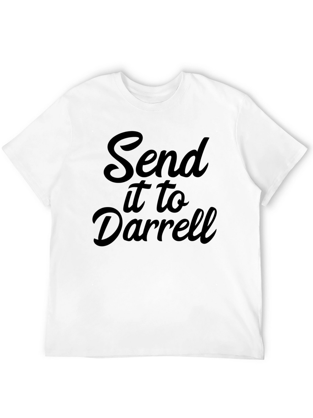 Send It to Darrell T-Shirt