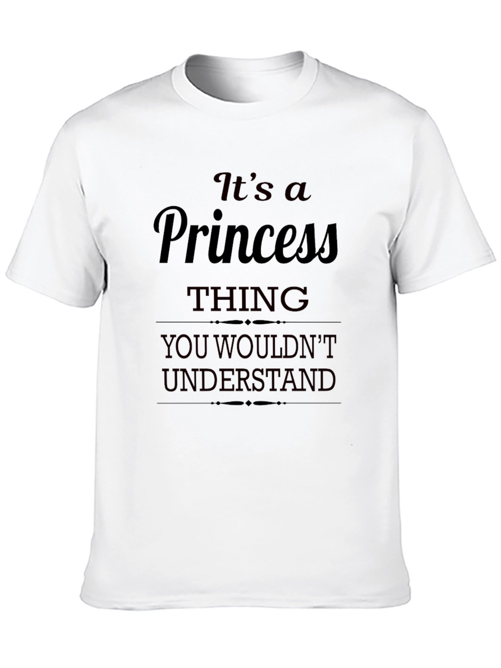 Its a Princess Thing T-Shirt