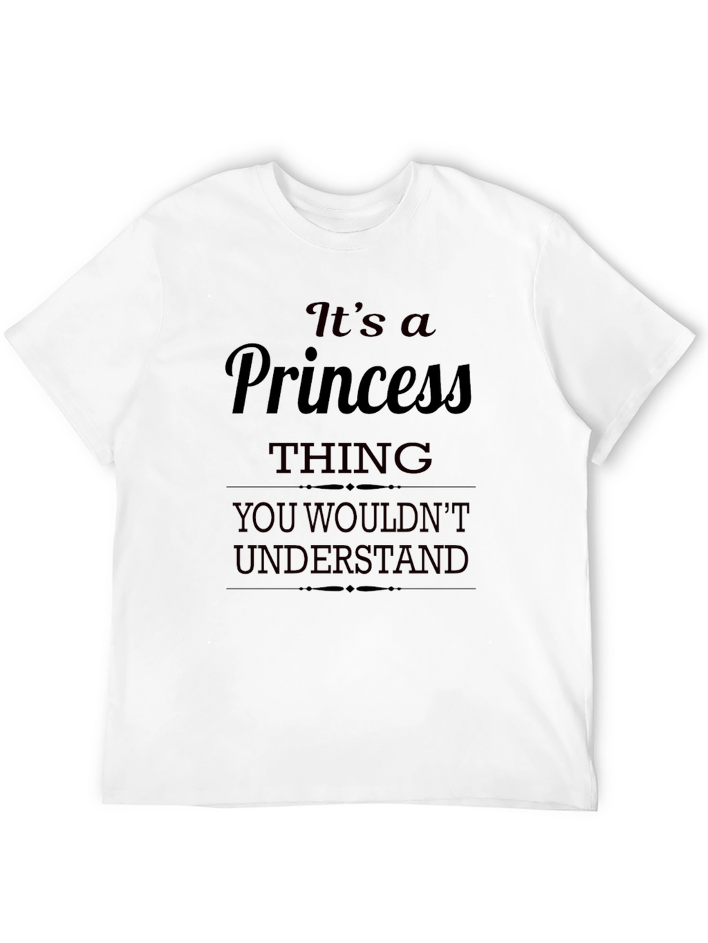Its a Princess Thing T-Shirt