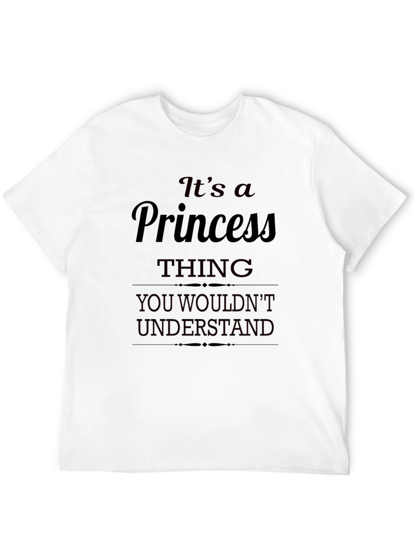 Its a Princess Thing T-Shirt