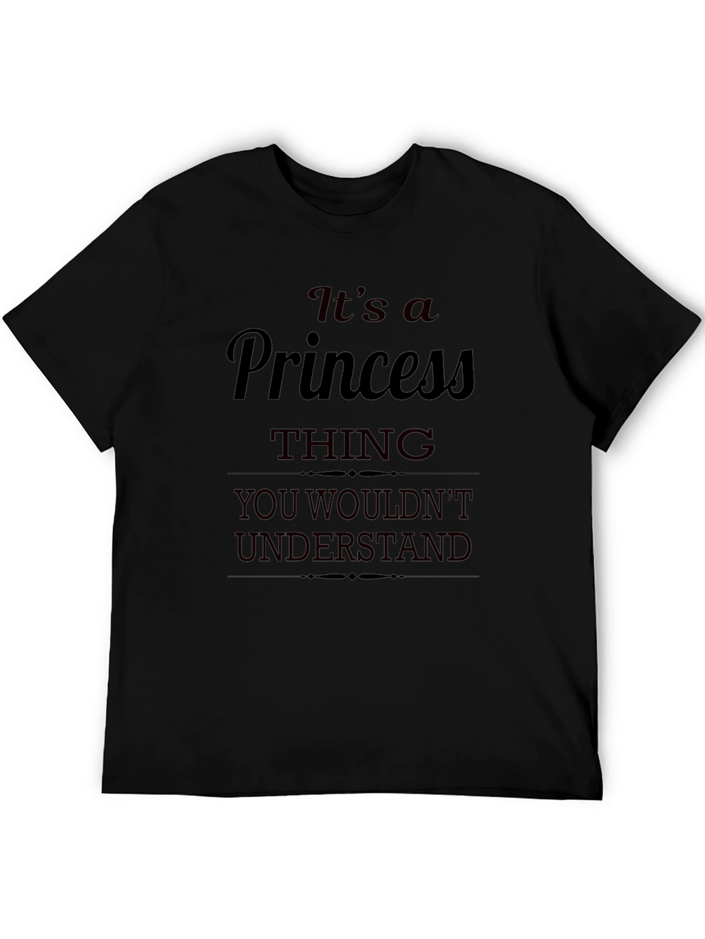 Its a Princess Thing T-Shirt