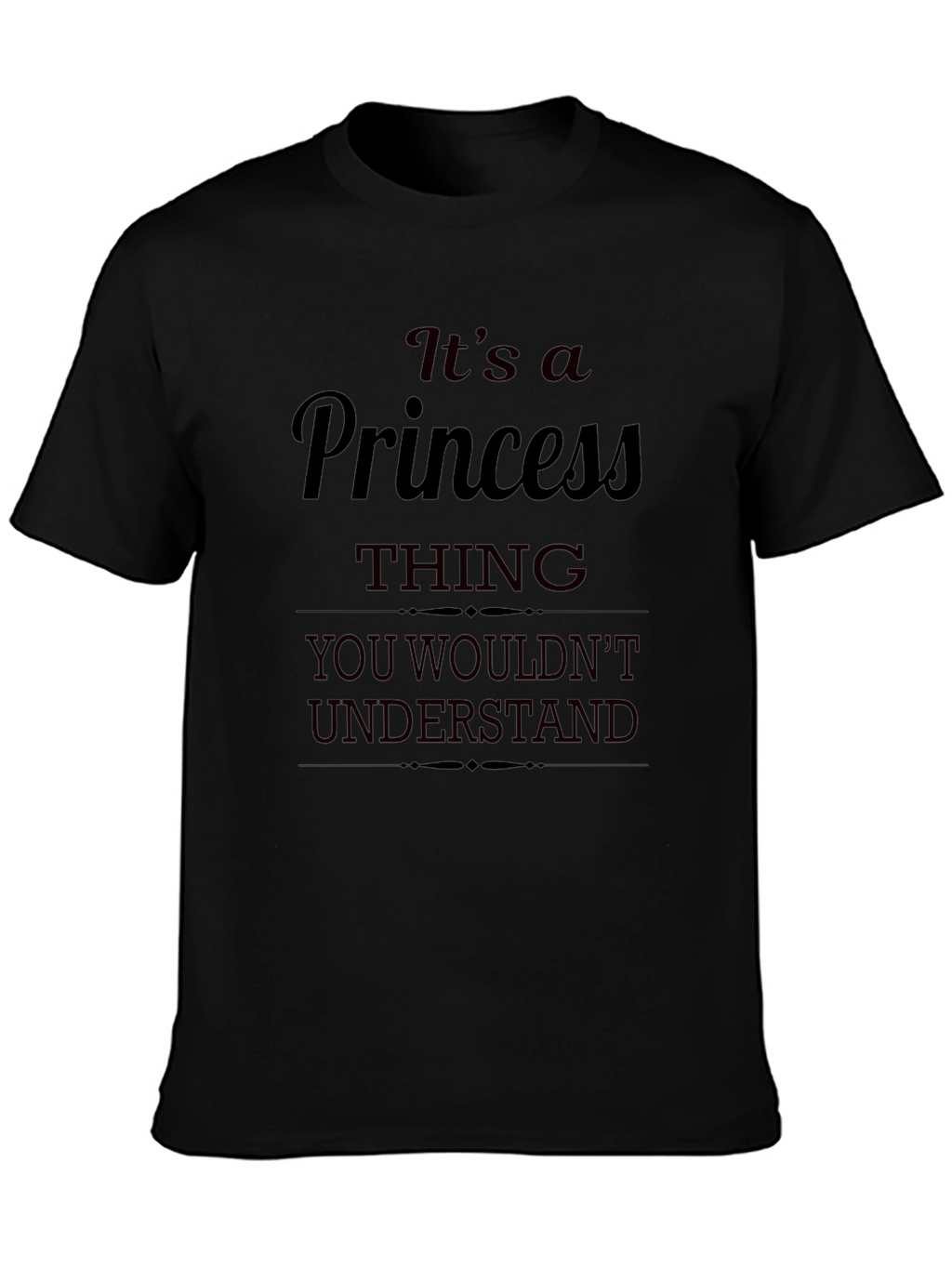 Its a Princess Thing T-Shirt