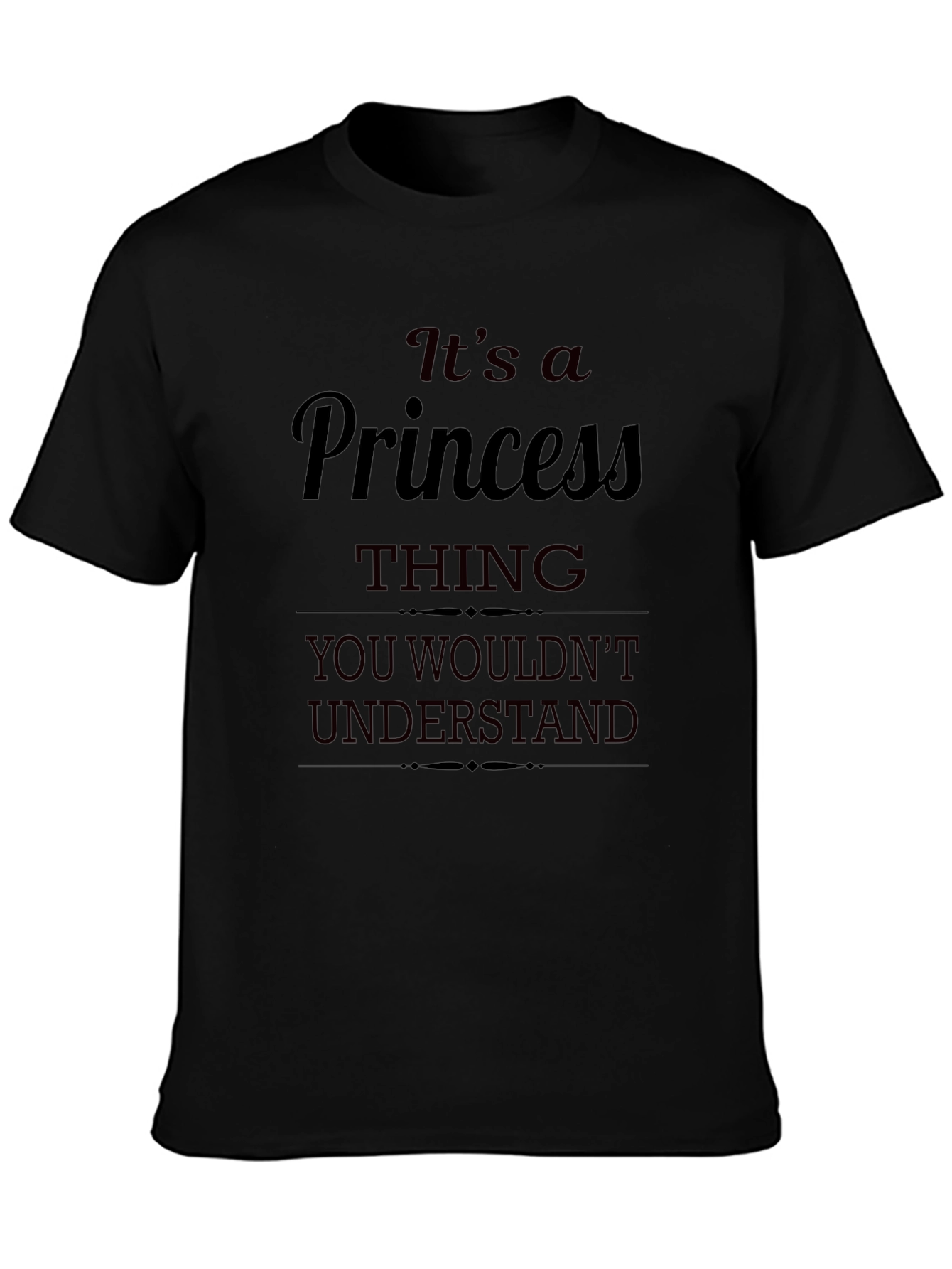 Its a Princess Thing T-Shirt
