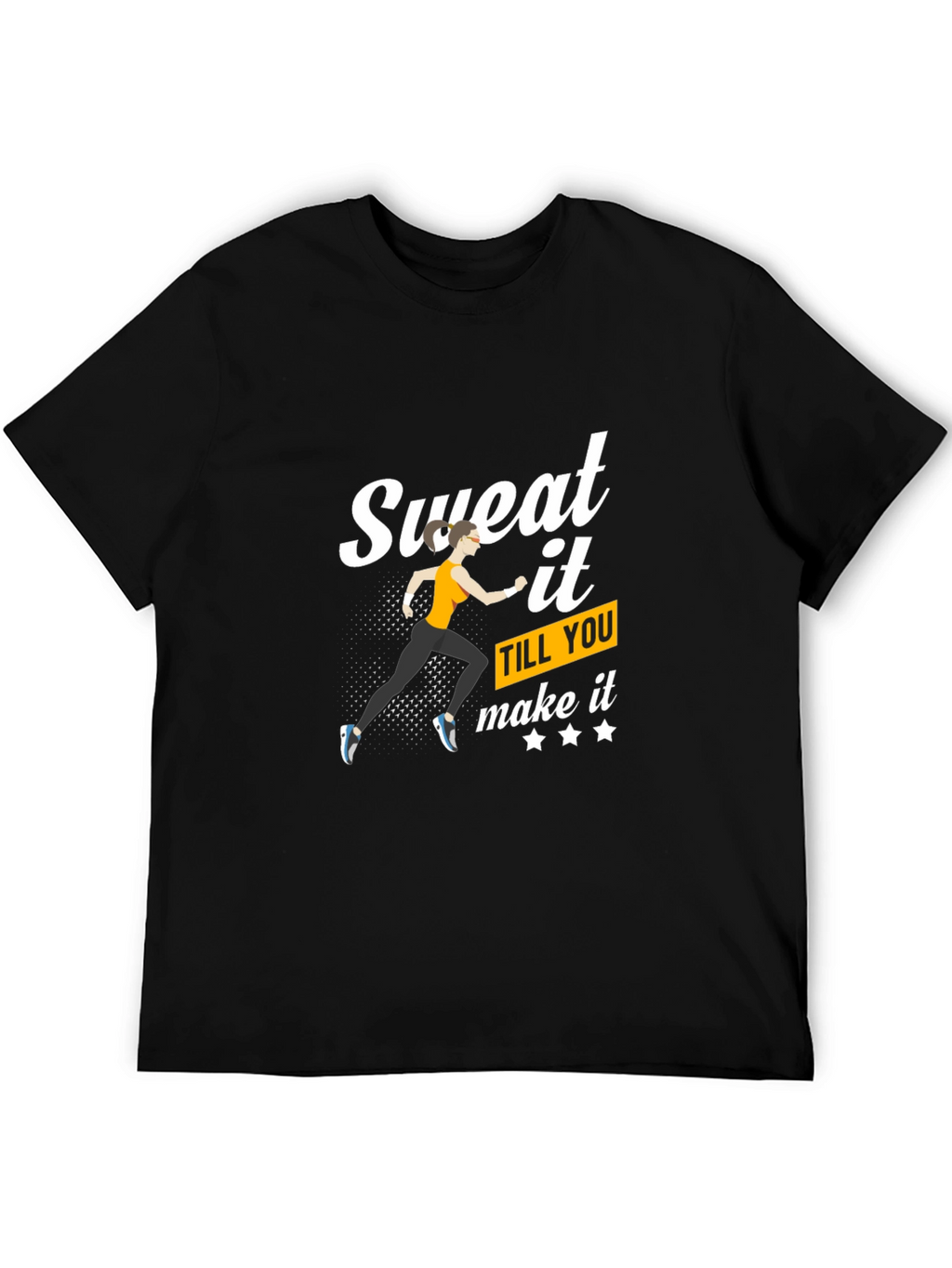 Sweat It Till You Make It T-Shirt