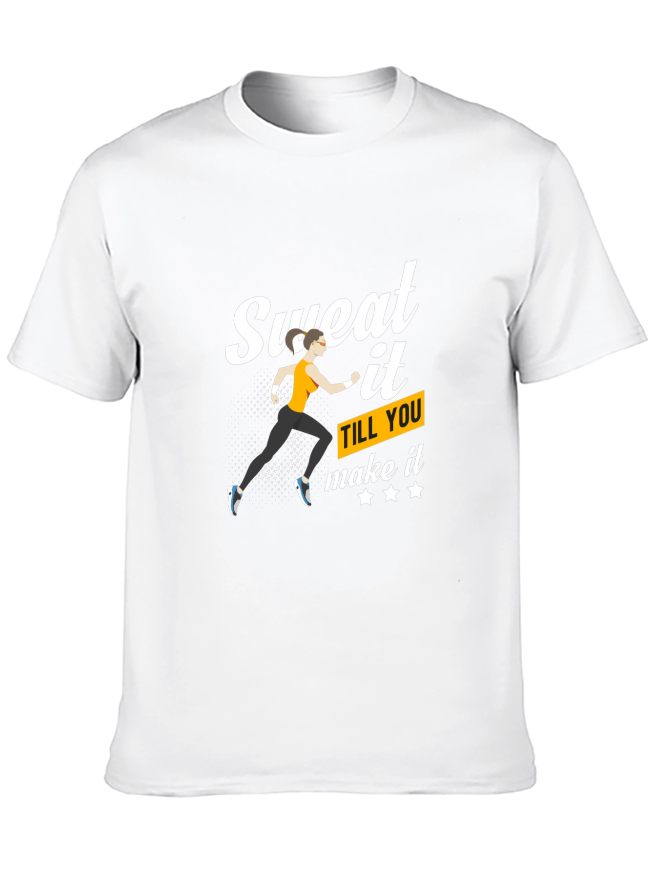 Sweat It Till You Make It T-Shirt