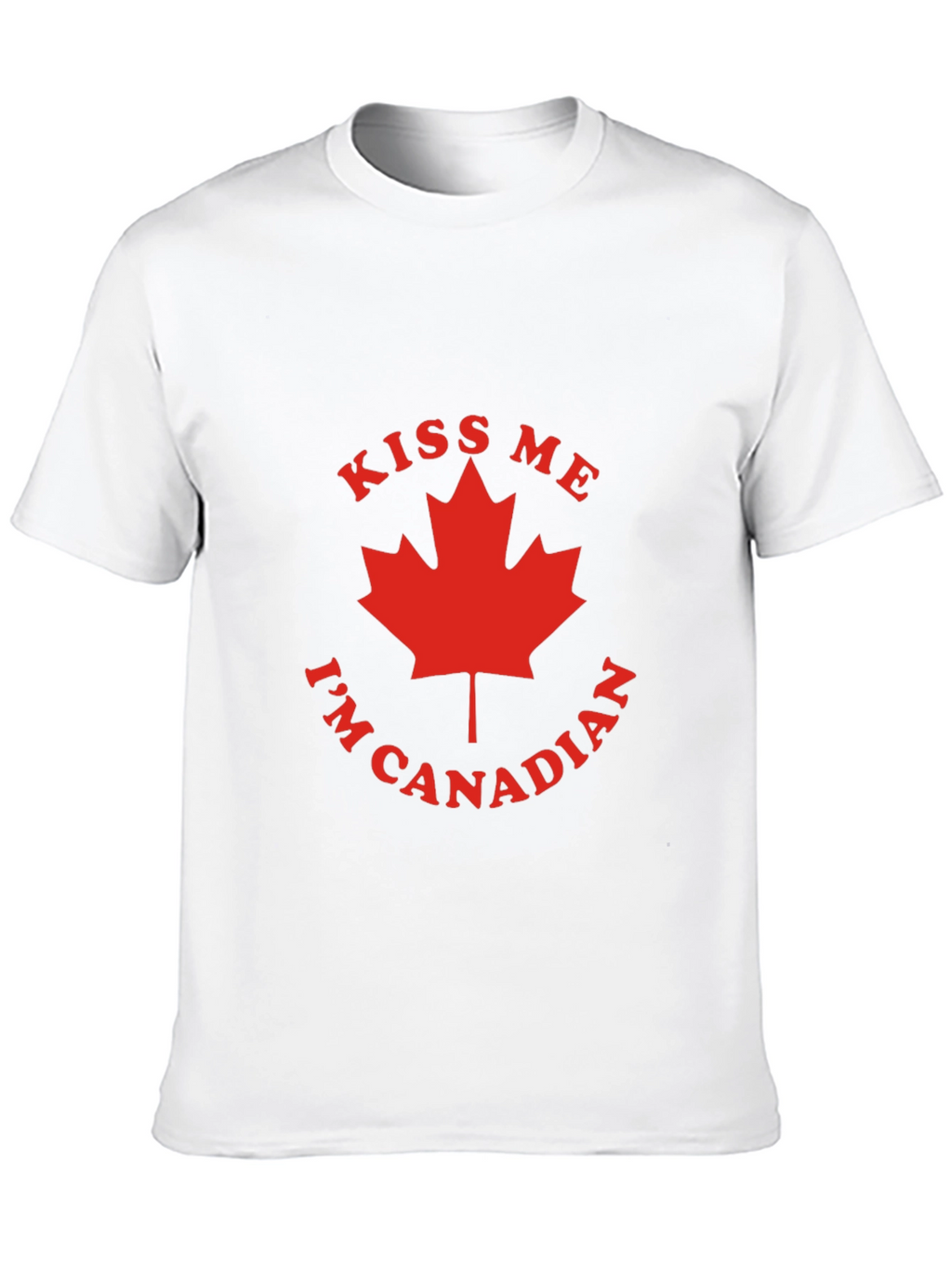 Kiss Me Im Canadian T-Shirt