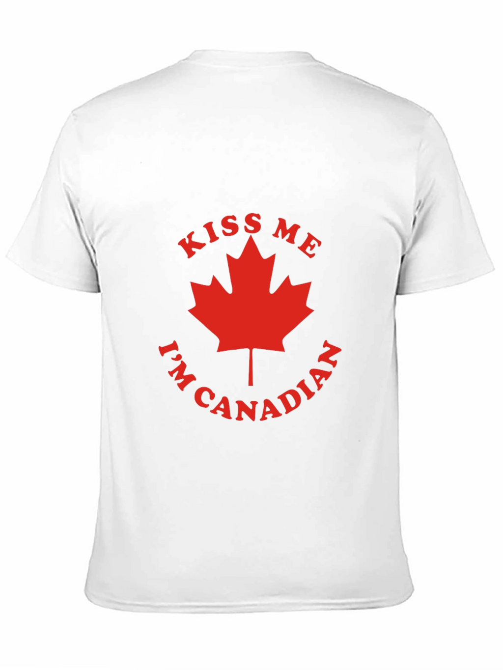Kiss Me Im Canadian T-Shirt