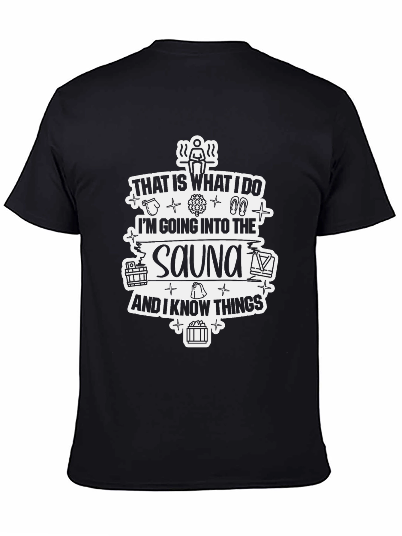 Sauna Lover T-Shirt - I Know Things