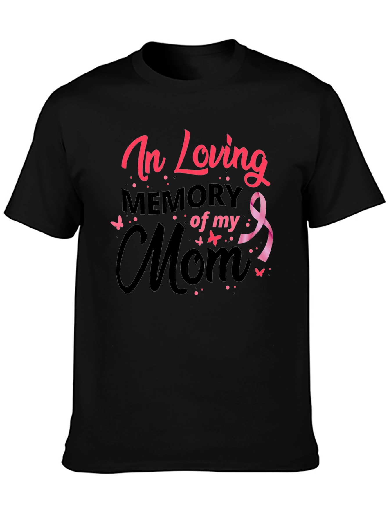 In Loving Memory of My Mom Black T-Shirt