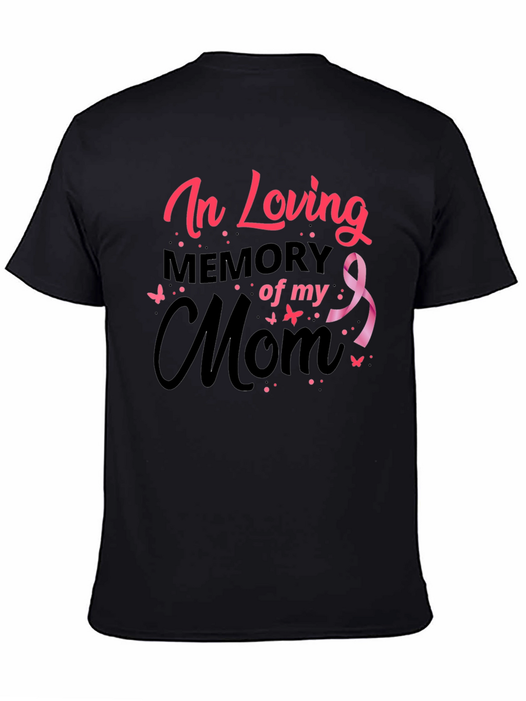 In Loving Memory of My Mom Black T-Shirt