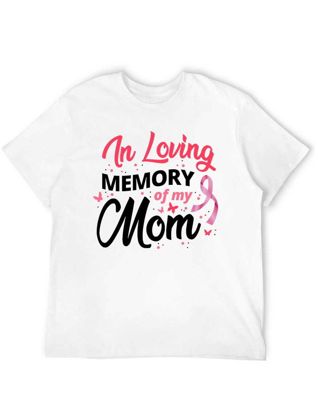 In Loving Memory of My Mom Black T-Shirt