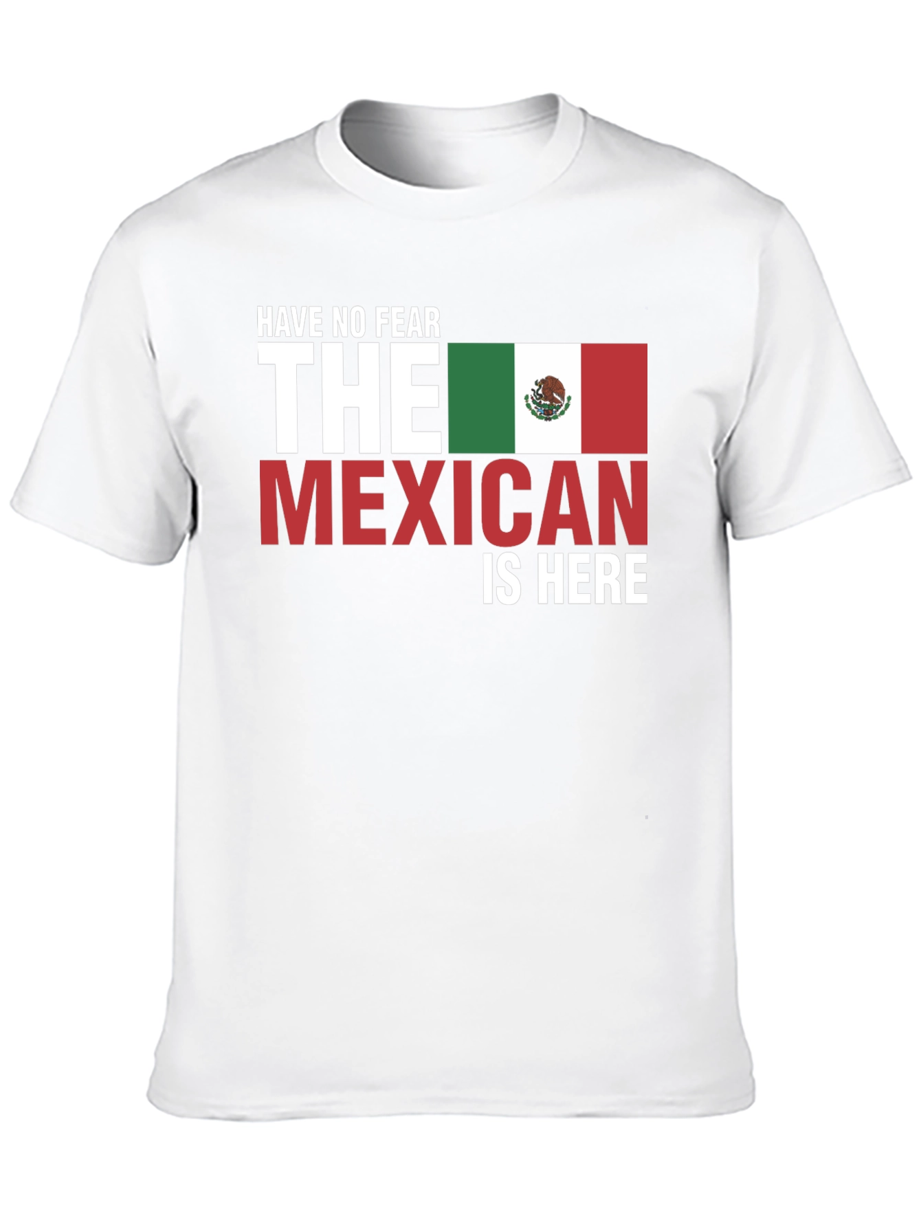 Have No Fear The Mexican Is Here Black T-Shirt