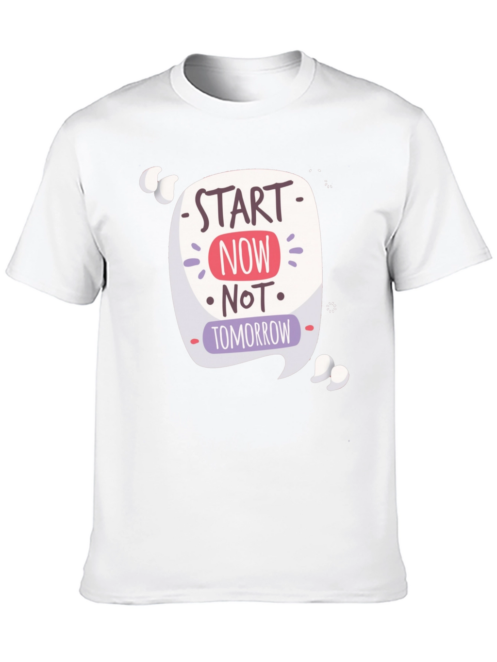 Motivational Graphic T-Shirt - Start Now!