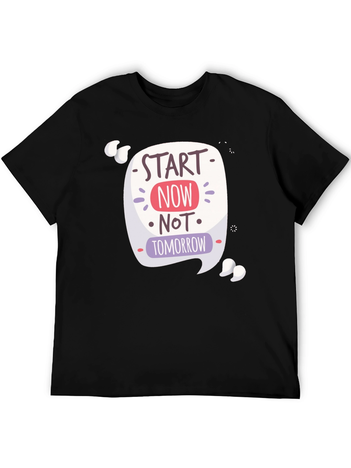 Motivational Graphic T-Shirt - Start Now!