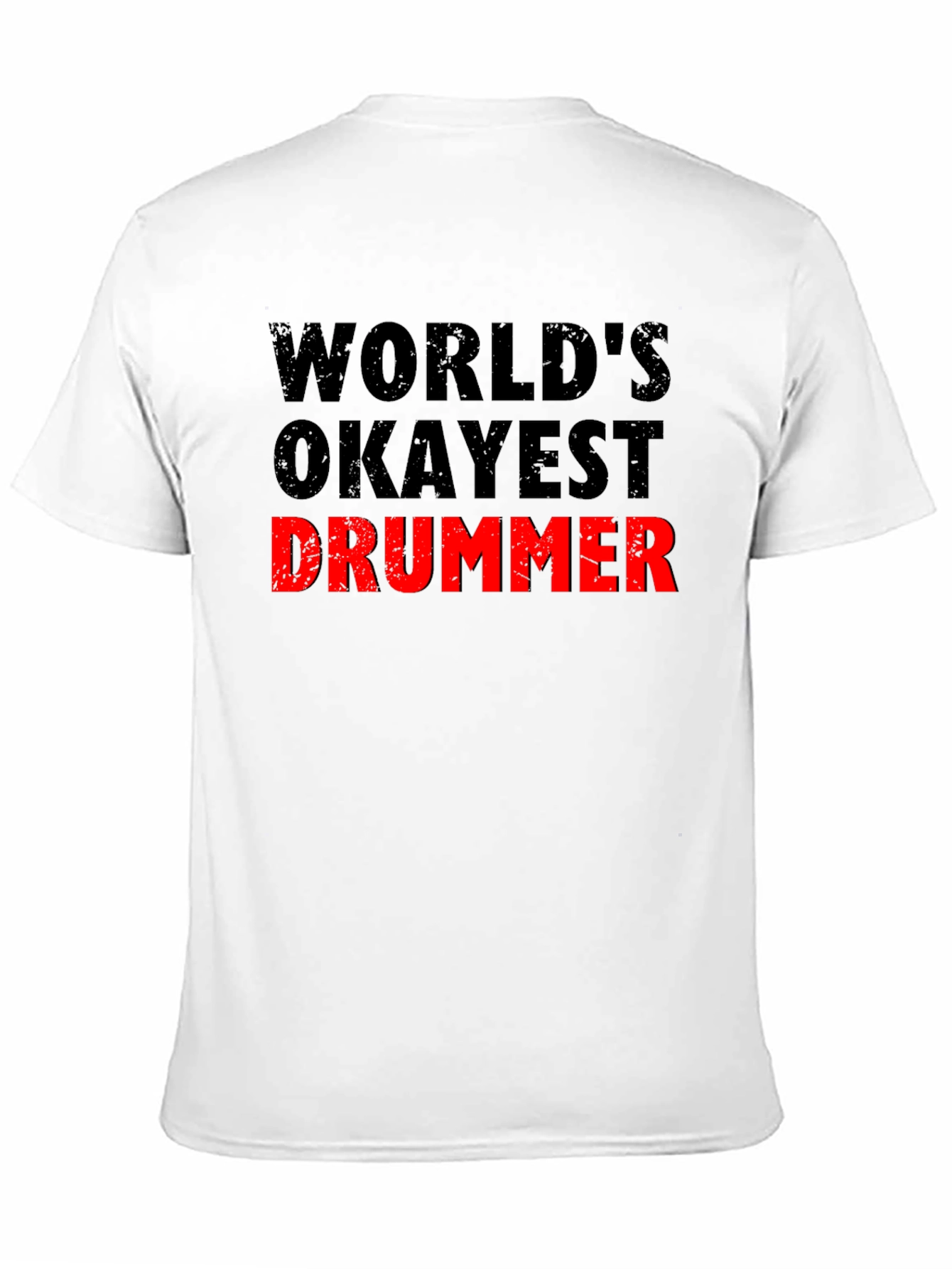Worlds Okayest Drummer T-Shirt