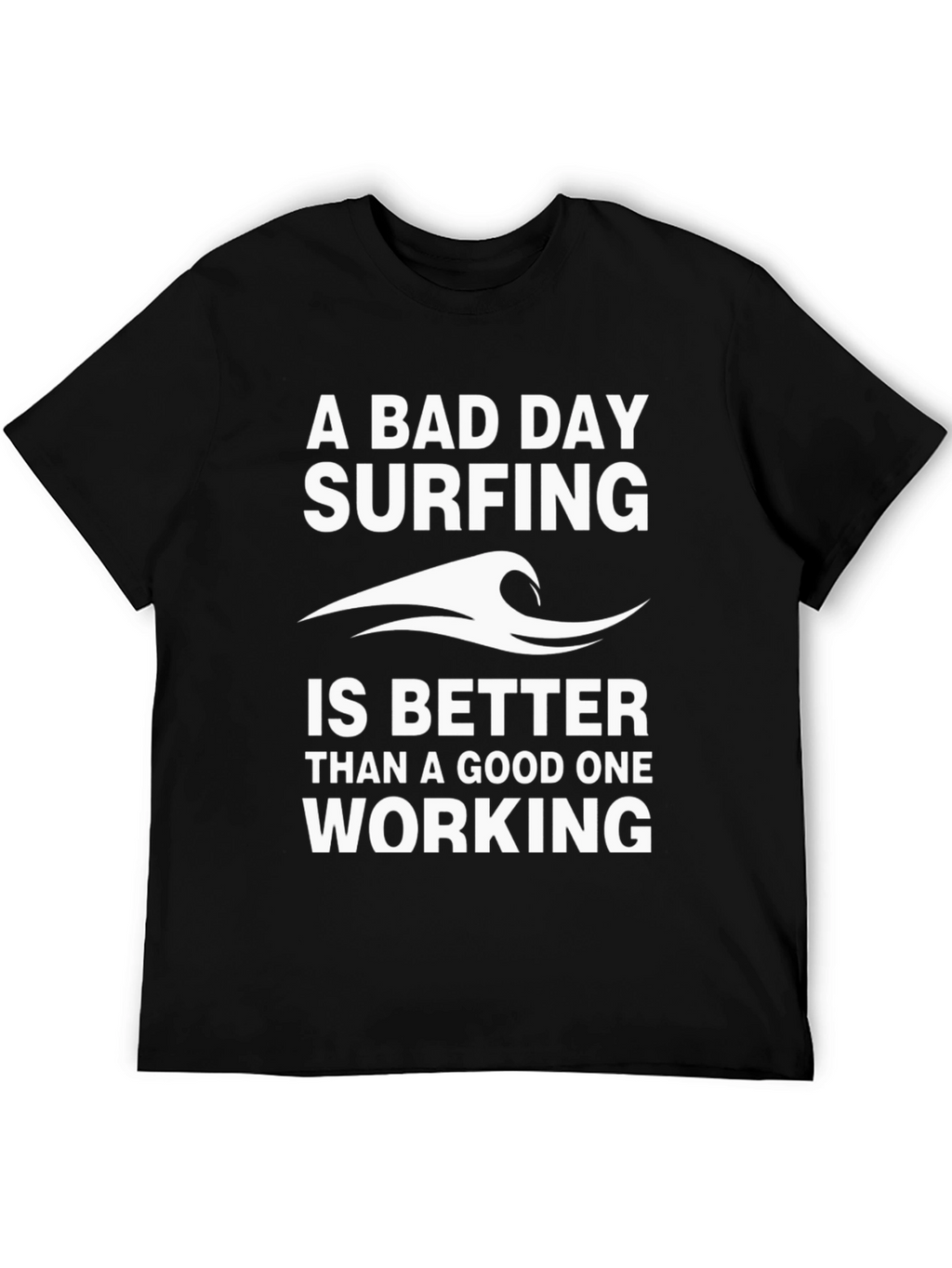 Surfing Graphic T-Shirt - A Bad Day Surfing