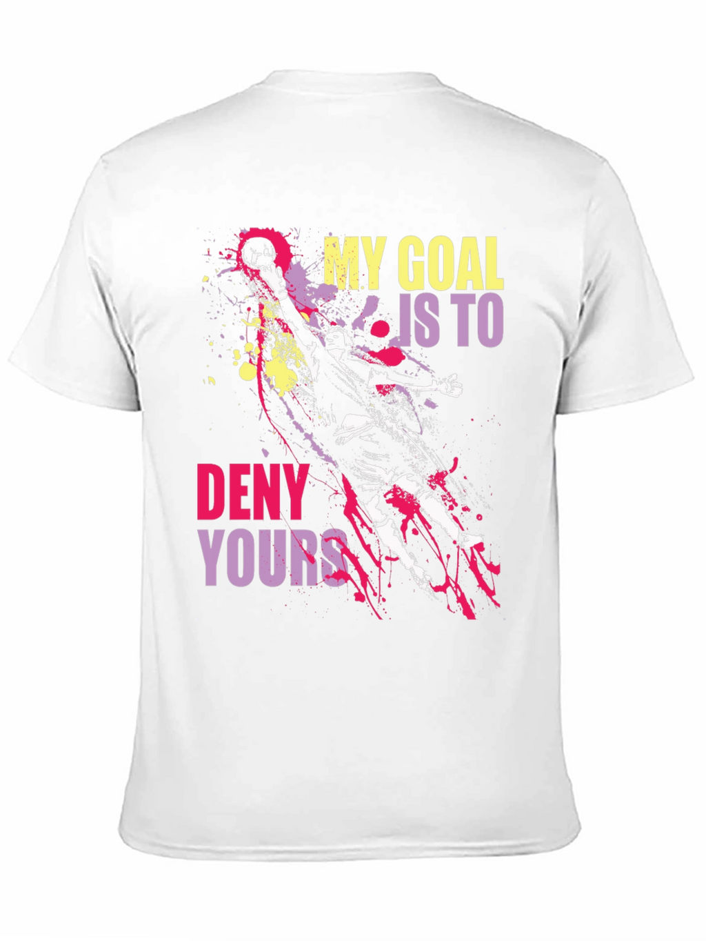 Goalie Graphic Tee: My Goal Is To Deny Yours