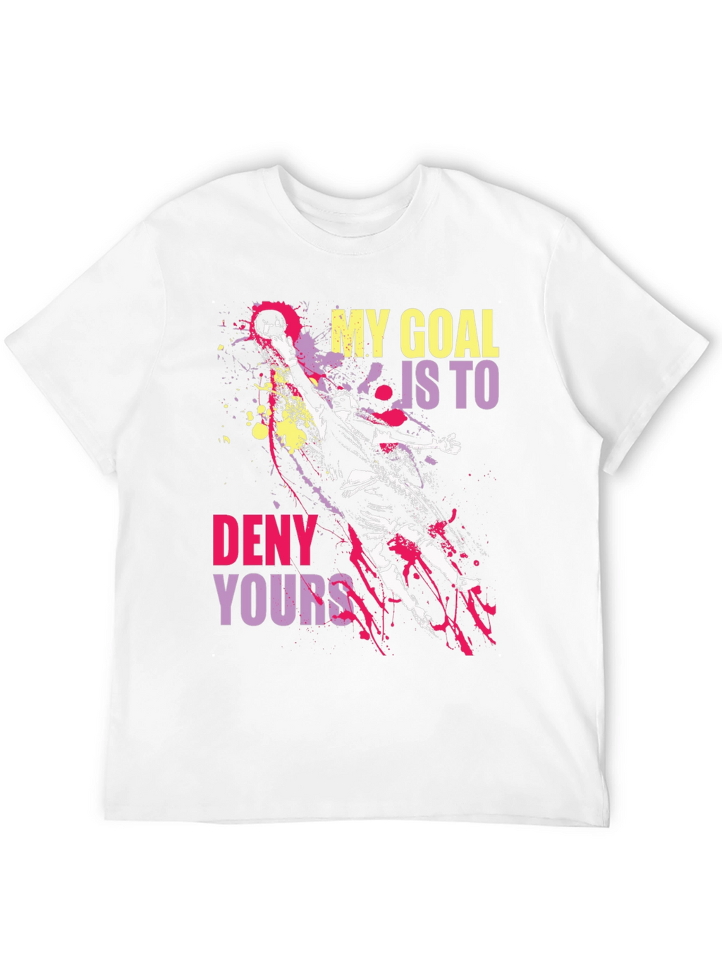 Goalie Graphic Tee: My Goal Is To Deny Yours