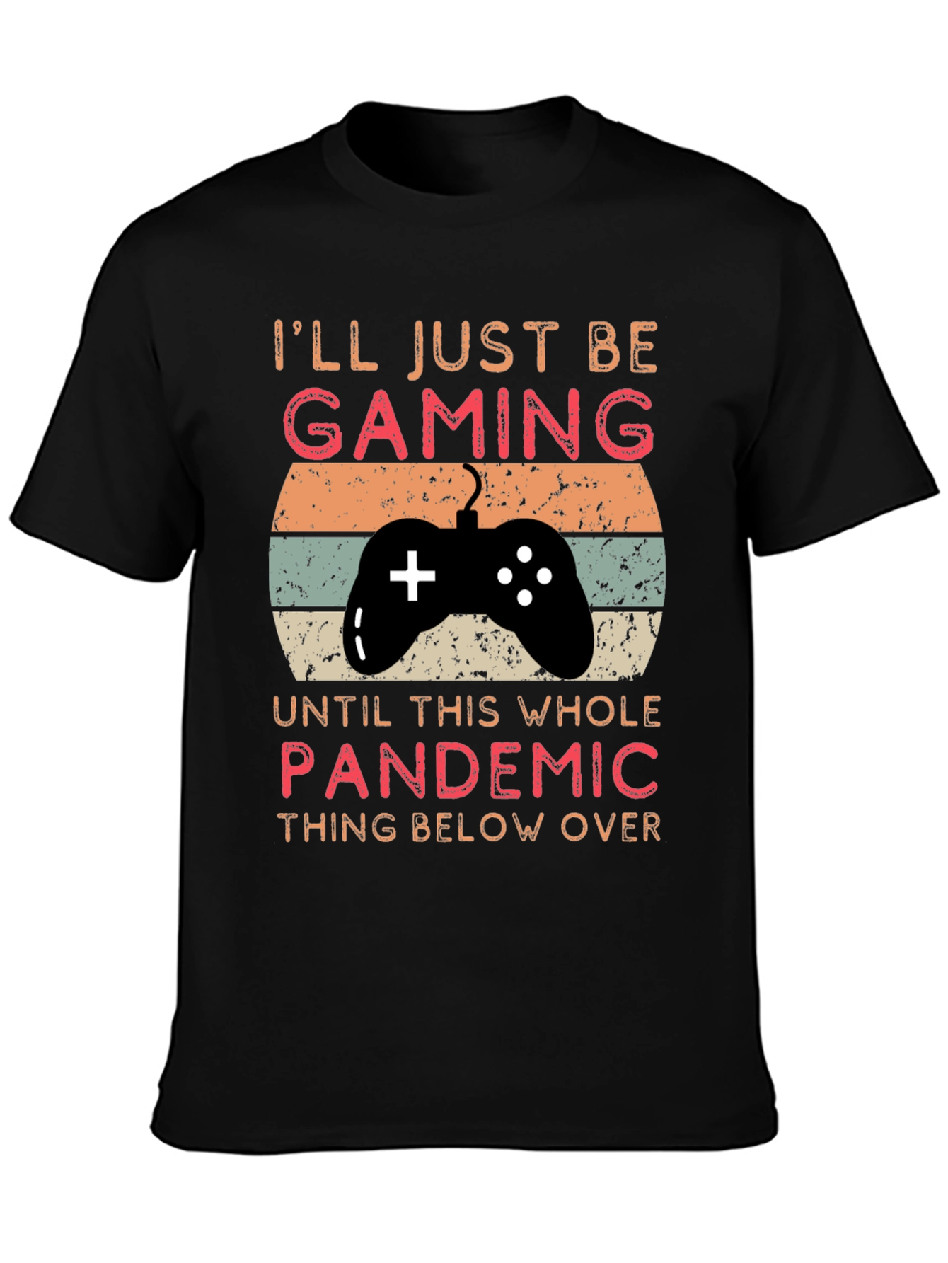Gaming Pandemic T-Shirt | Gamer Life Tee