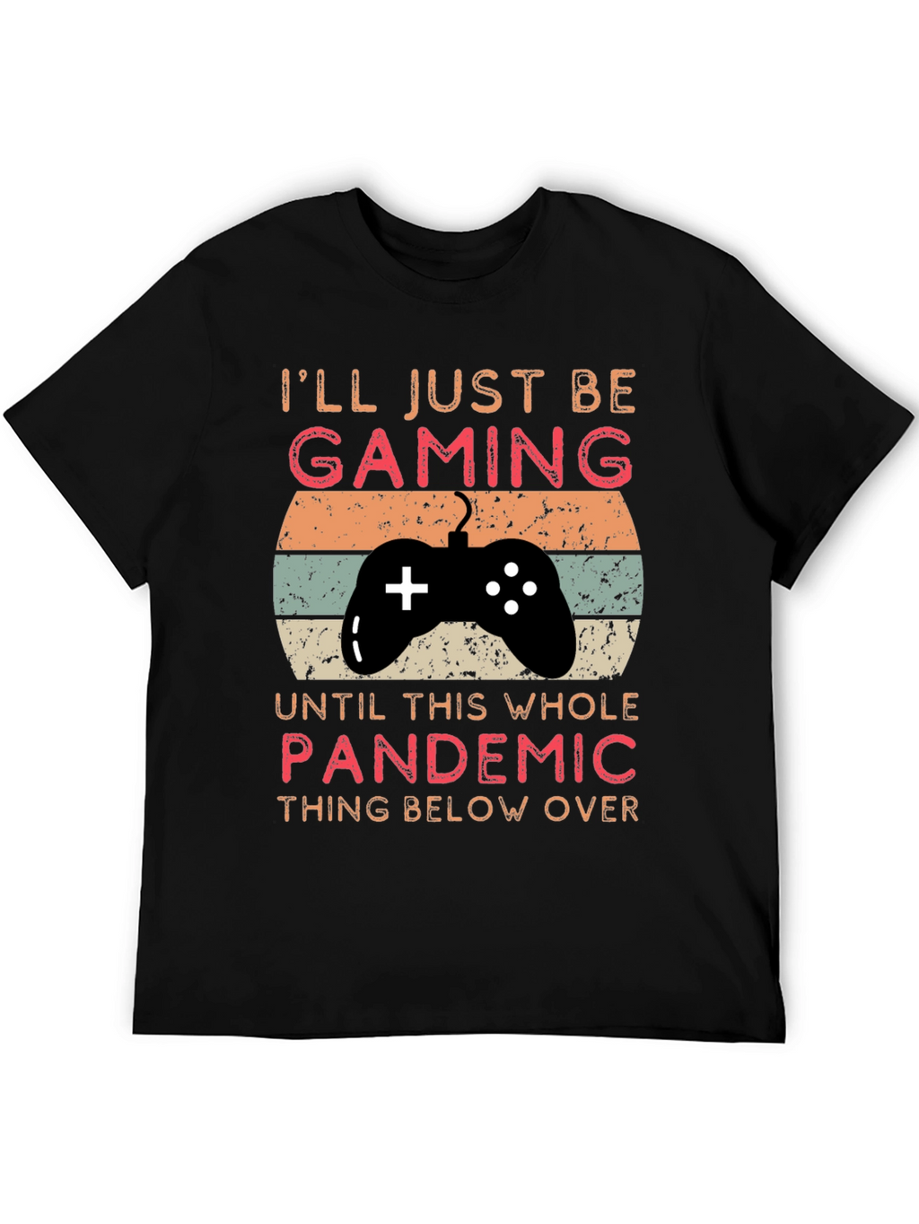 Gaming Pandemic T-Shirt | Gamer Life Tee
