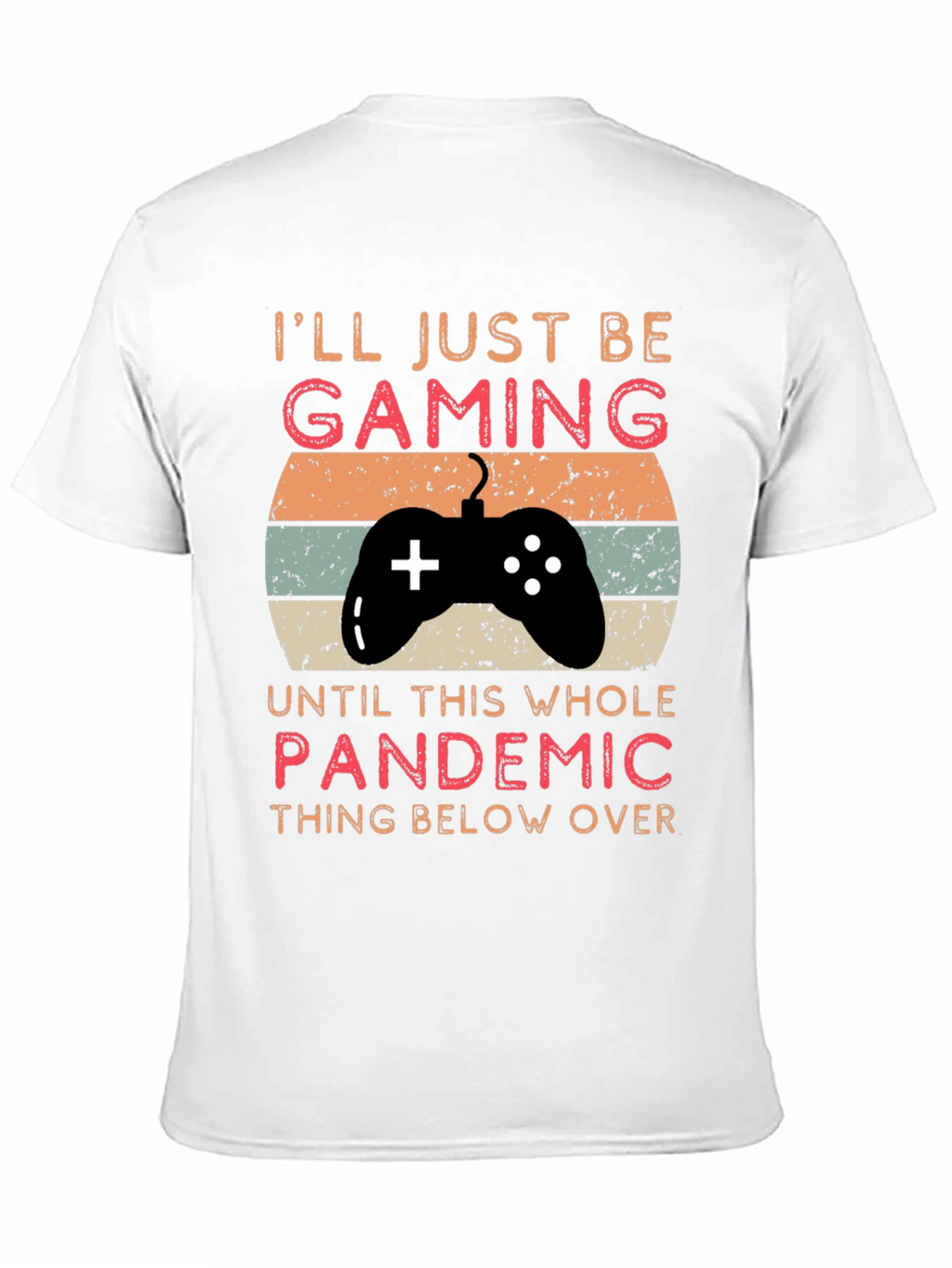 Gaming Pandemic T-Shirt | Gamer Life Tee