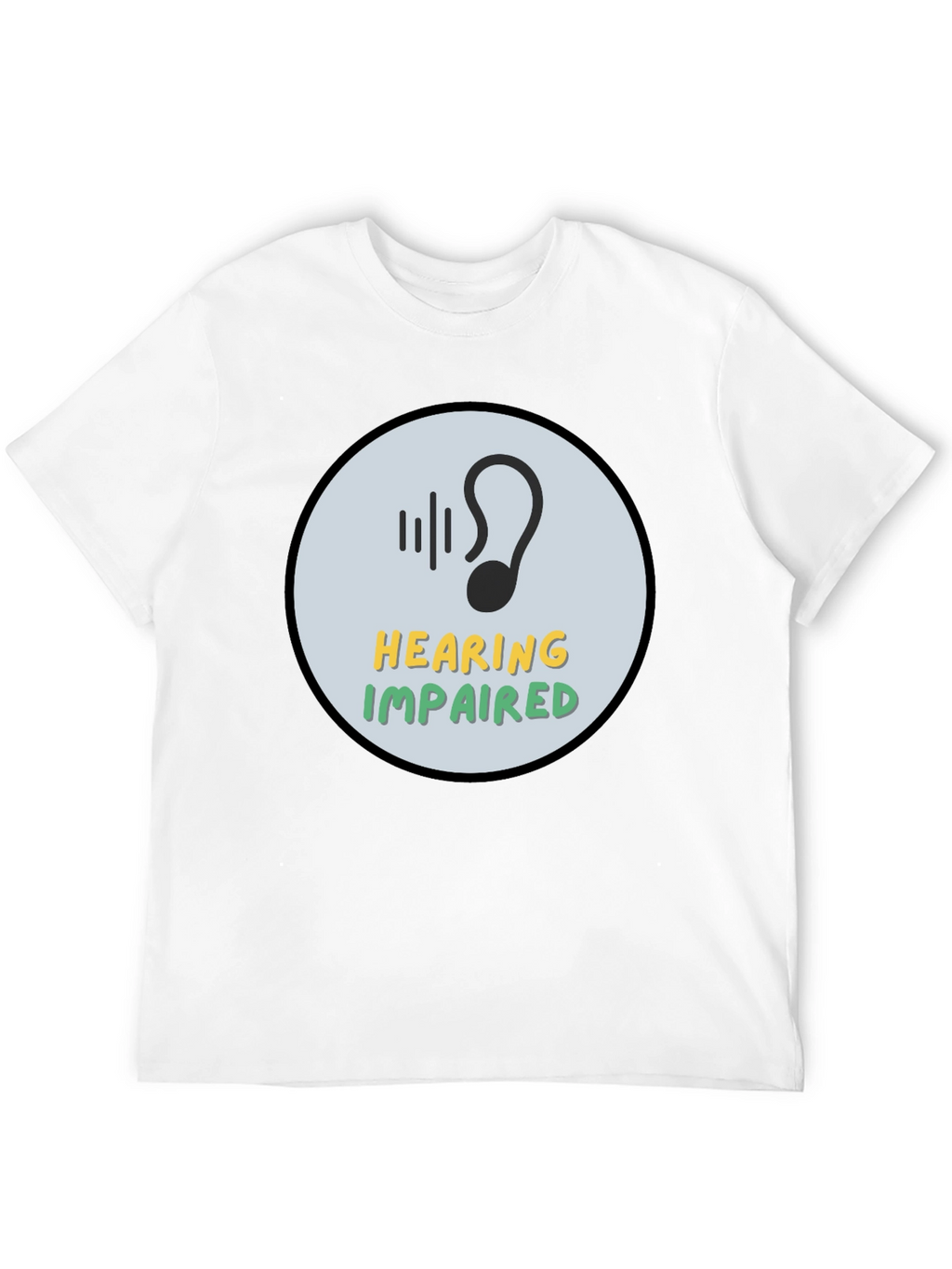 Hearing Impaired Awareness T-Shirt