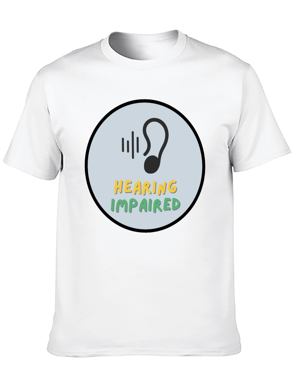 Hearing Impaired Awareness T-Shirt