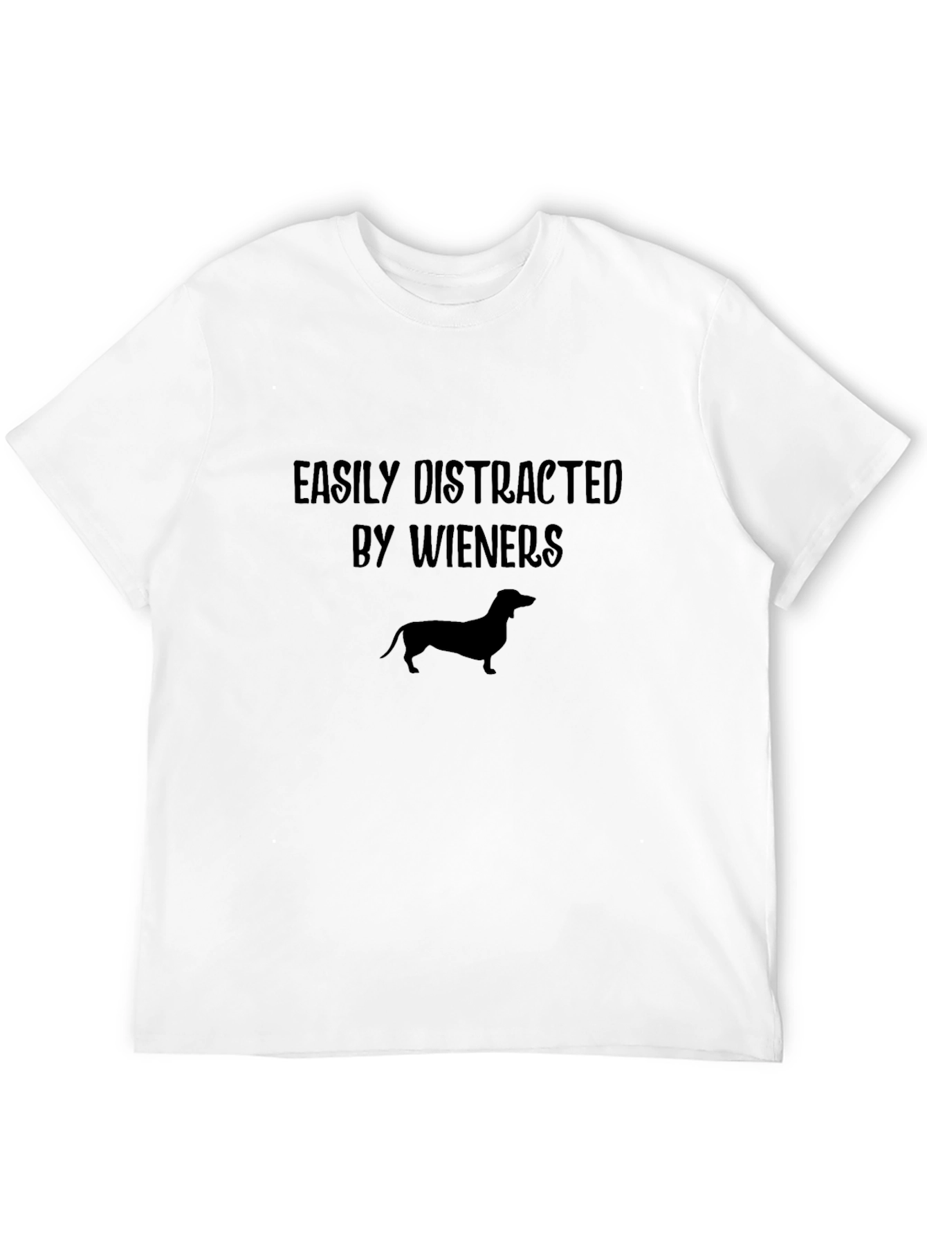 Easily Distracted By Wieners Dachshund T-Shirt