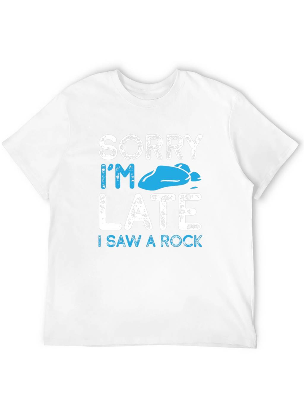Sorry Im Late I Saw A Rock T-Shirt
