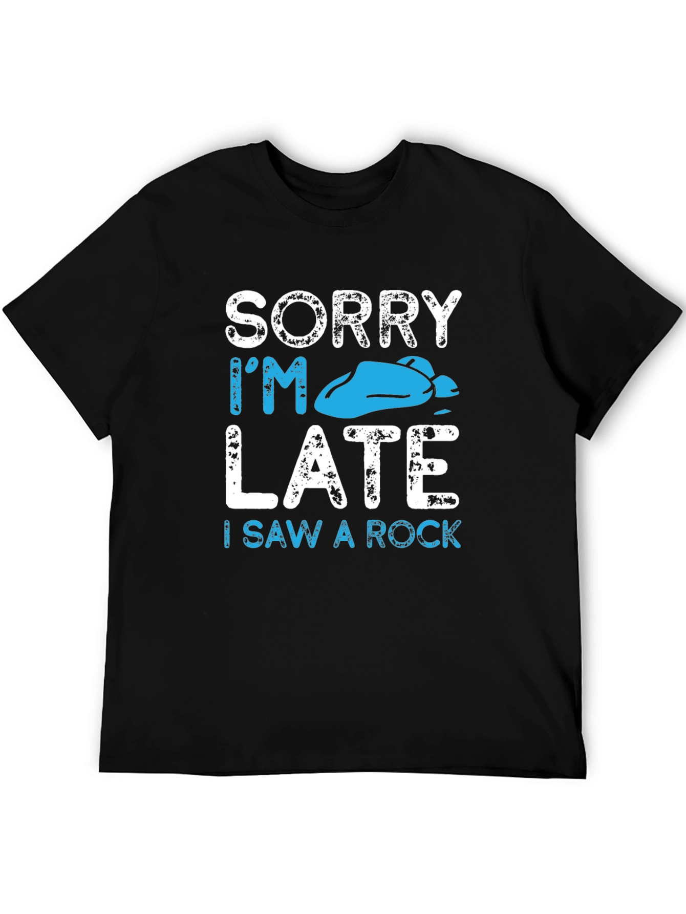 Sorry Im Late I Saw A Rock T-Shirt