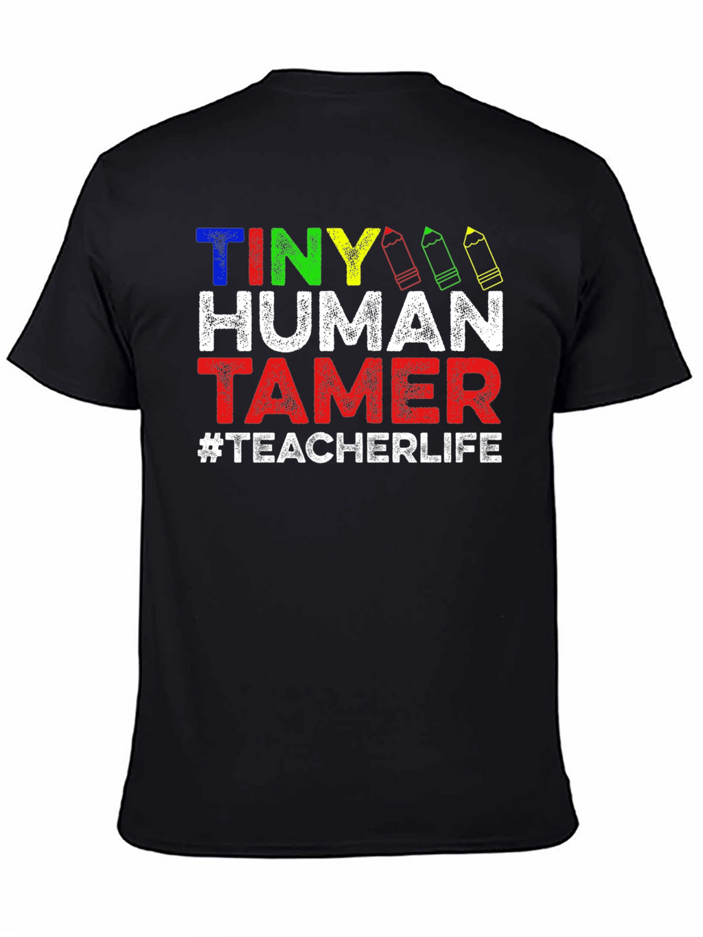 Tiny Human Tamer Teacher T-Shirt