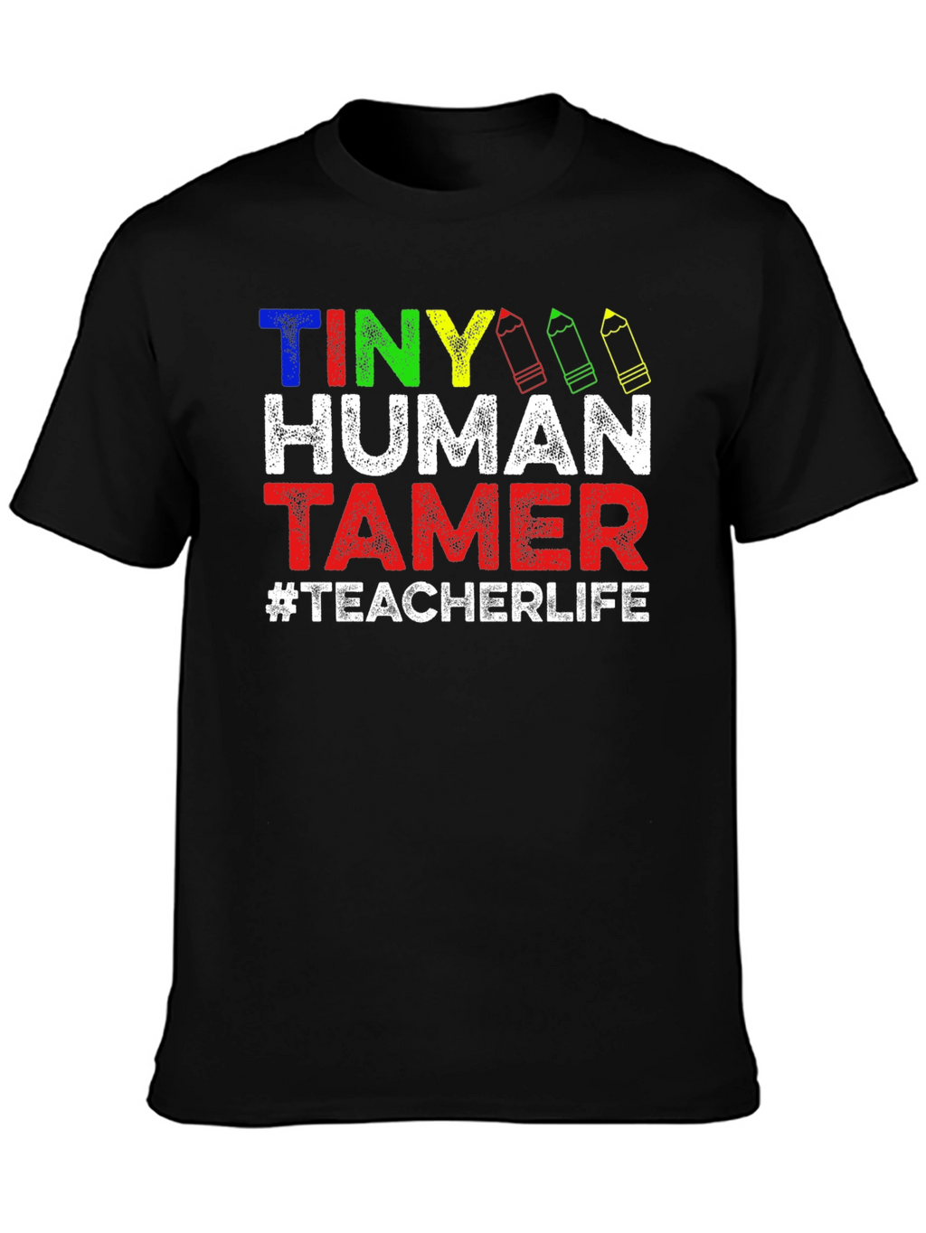 Tiny Human Tamer Teacher T-Shirt