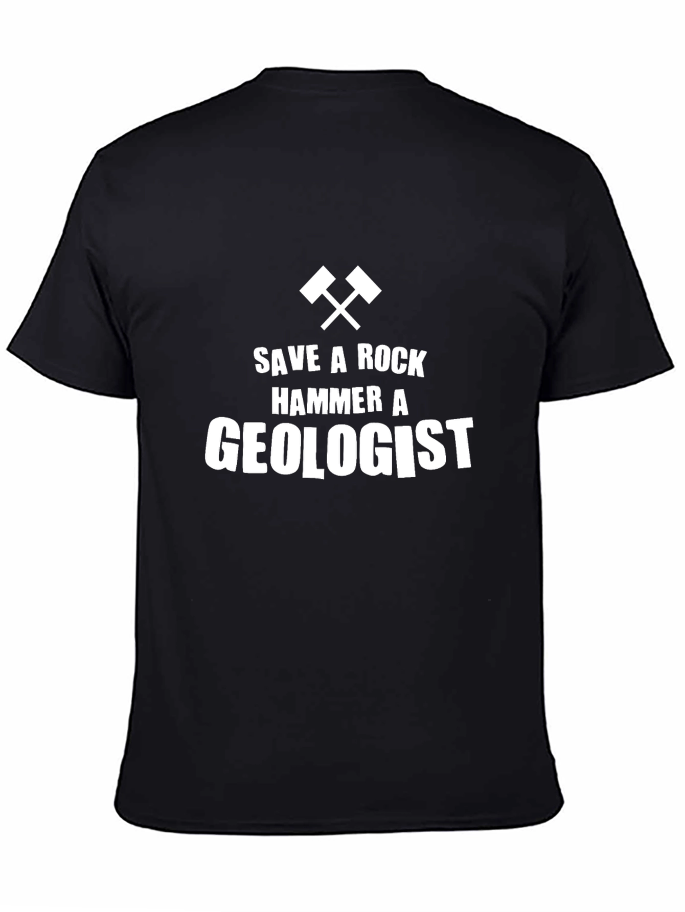 Save a Rock Hammer a Geologist T-Shirt