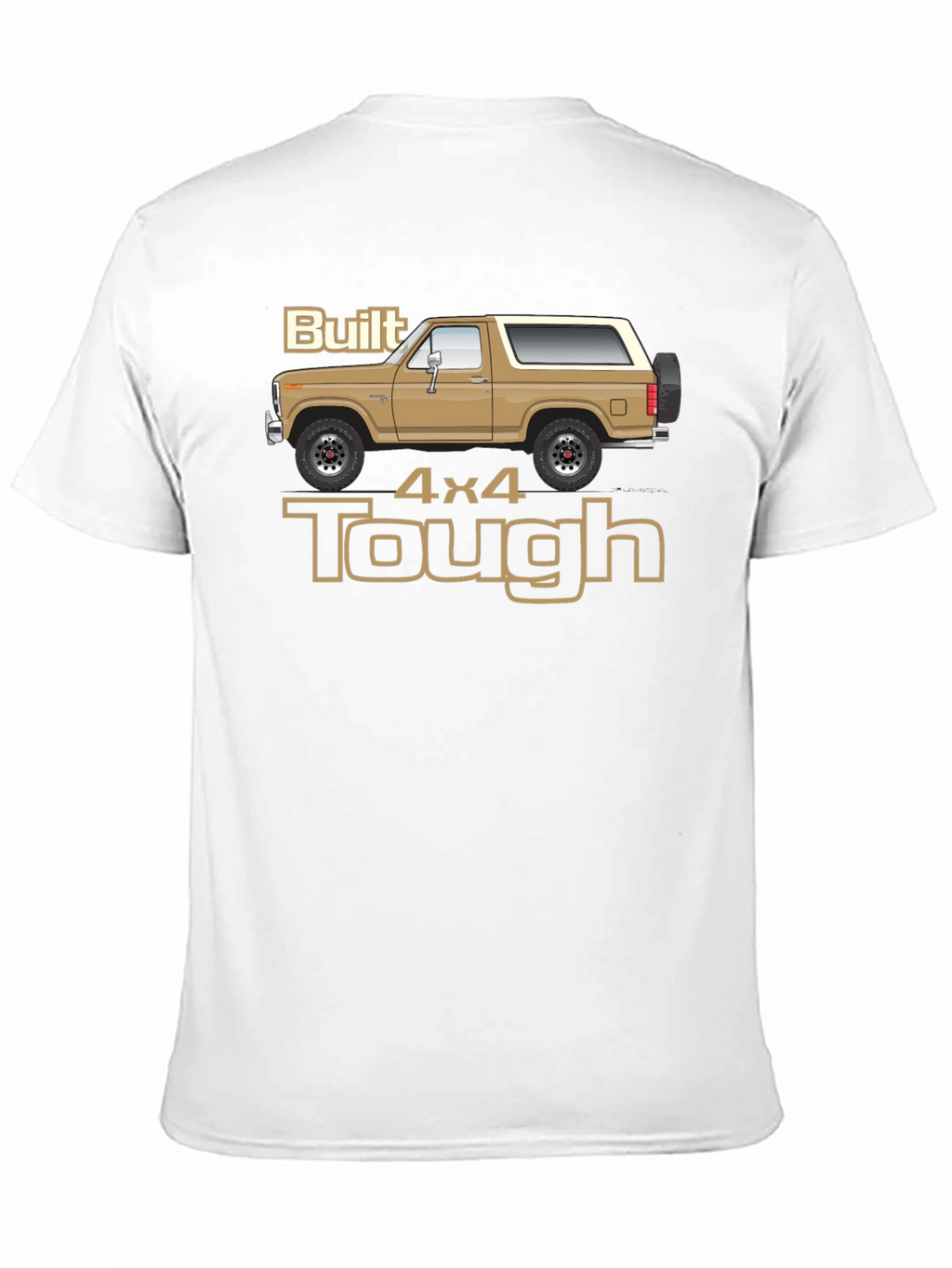 Built 4x4 Tough Graphic T-Shirt - Classic Bronco Design