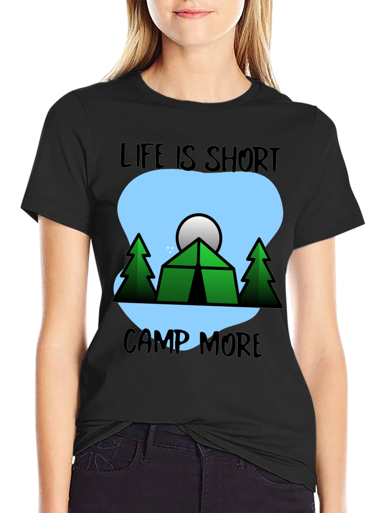 Life is Short Camp More Black Graphic Tee