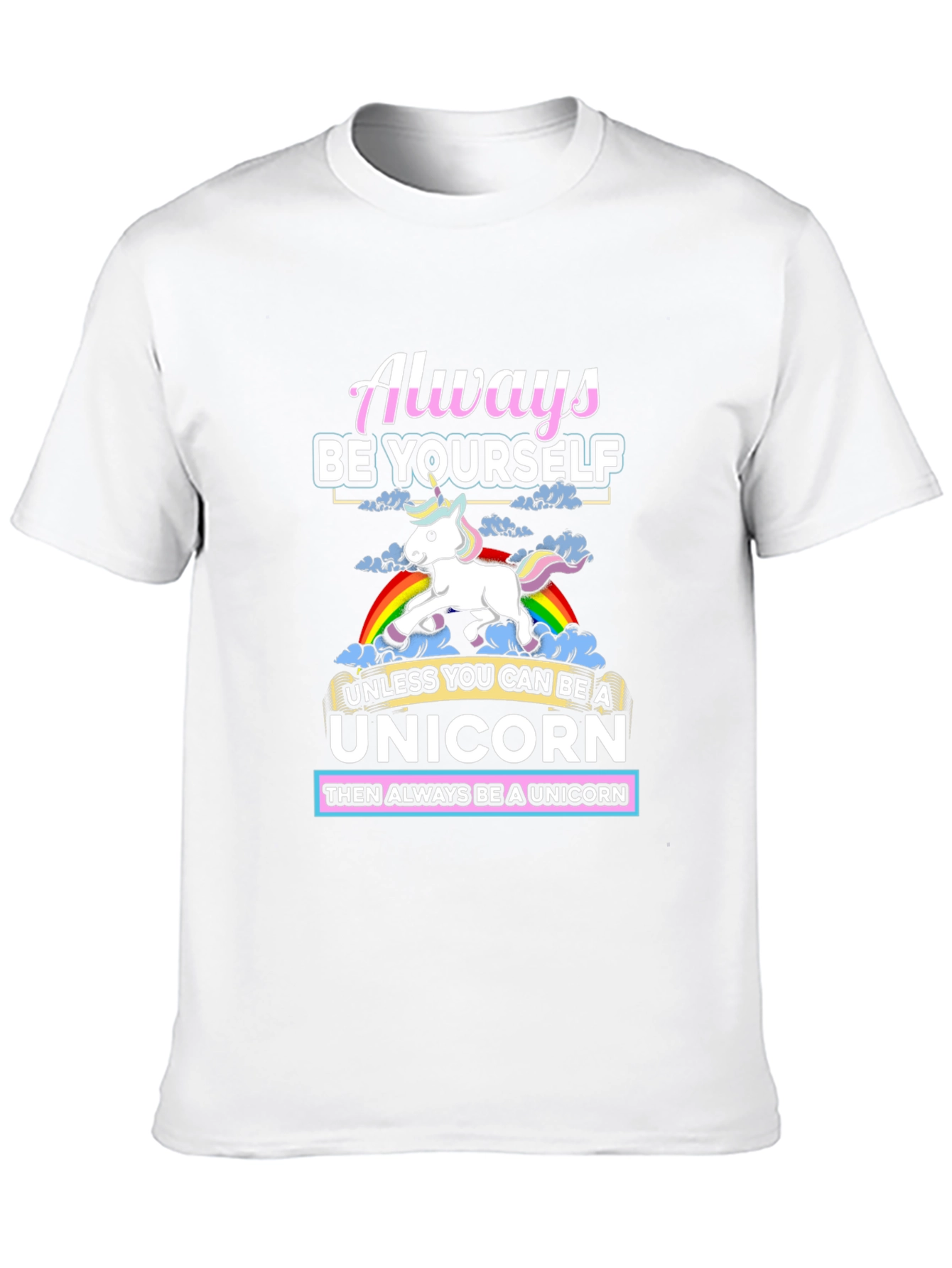 Always Be Yourself Unless Unicorn T-Shirt