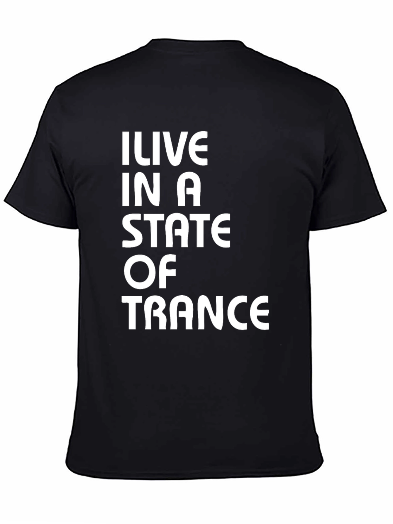 I Live In A State Of Trance Black T-Shirt