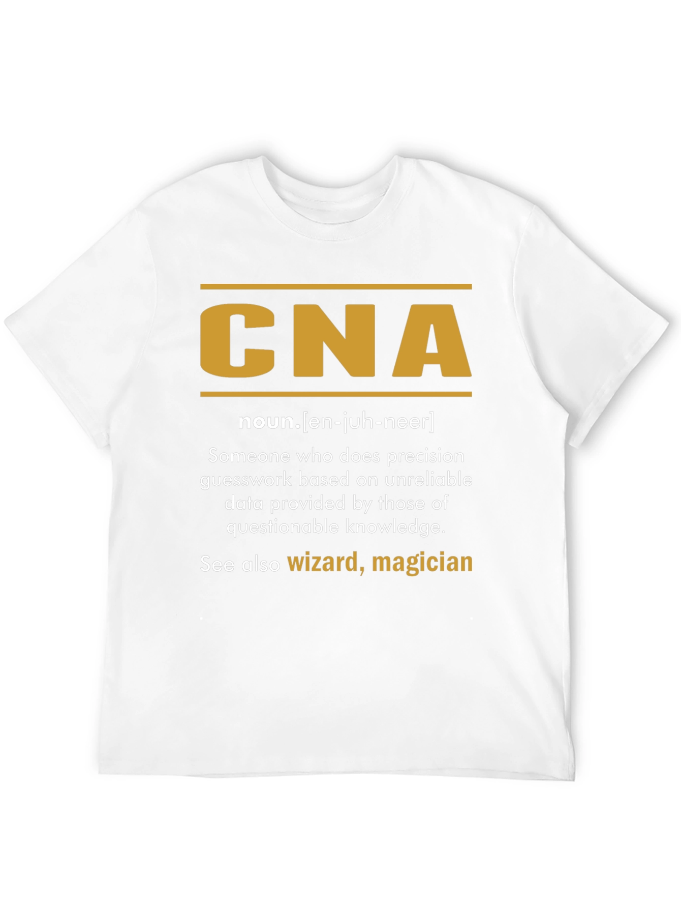 CNA Definition T-Shirt - Funny Certified Nursing Assistant Tee