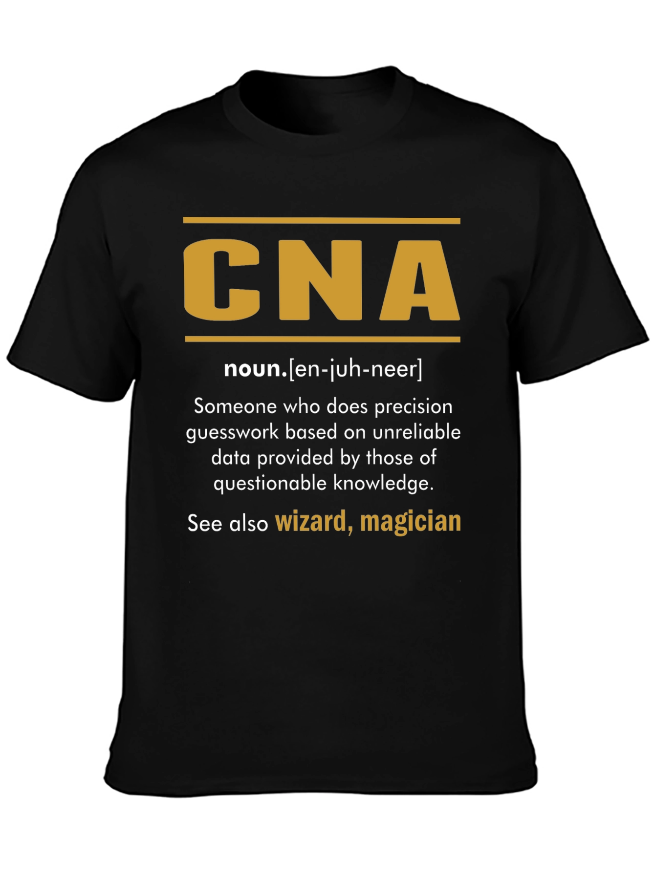 CNA Definition T-Shirt - Funny Certified Nursing Assistant Tee