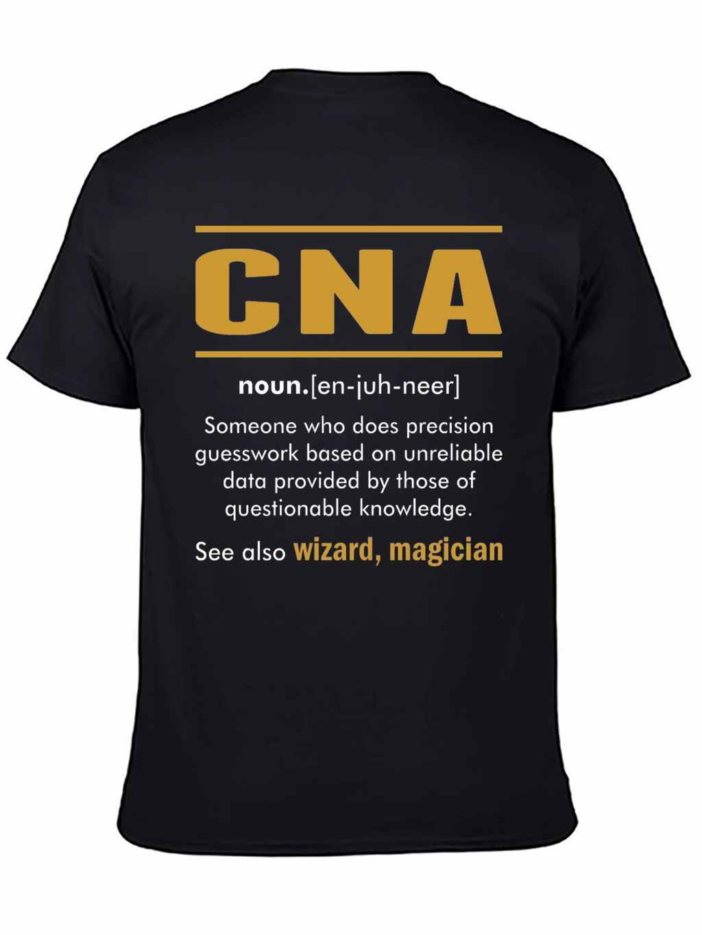CNA Definition T-Shirt - Funny Certified Nursing Assistant Tee